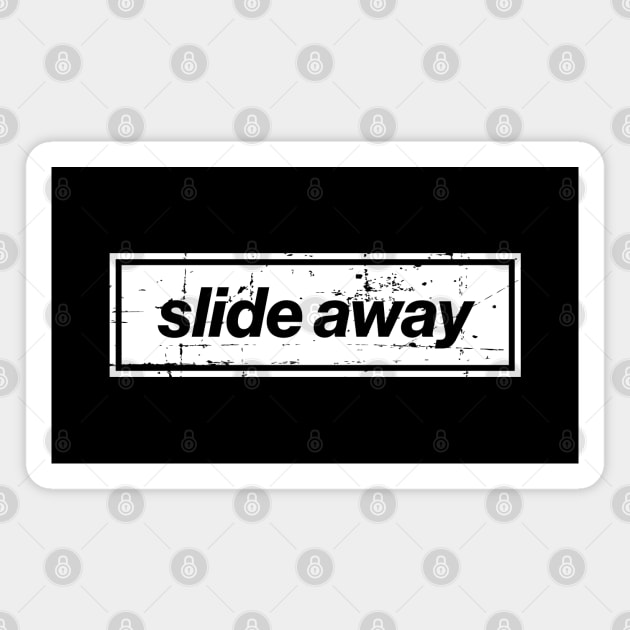 Slide Away - The Mancunian Indie Anthem White Magnet by Butter Creative